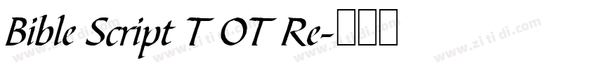 Bible Script T OT Re字体转换